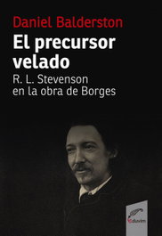El precursor velado, Daniel Balderston - EDUVIM (IBD)