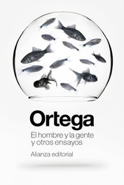 El hombre y la gente y otros ensayos, José Ortega y Gasset - ALIANZA