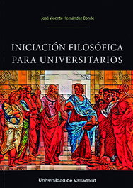Iniciación filosófica para universitarios, José Vicente Hernández Conde - UNIV.VALLADOLID