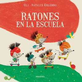 KALANDRAKA, Ratones en la escuela - González, Xosé Manuel
