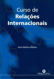 Curso de Relações Internacionais, Jose Adelino Maltez - PRINCIPIA