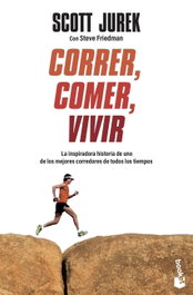 Correr, comer, vivir, Scott Jurek/Steve Friedman - BOOKET