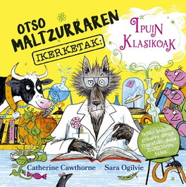 Otso maltzurraren ikerketak: ipuin klasikoak, Catherine Cawthorne - PICARONA