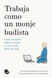 NEKO BOOKS, Trabaja como un monje budista - Sabiduría Asiática
