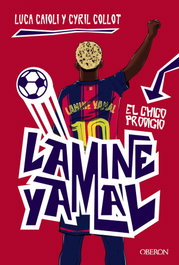 Lamine Yamal. El chico prodigio, Luca Caioli - OBERON