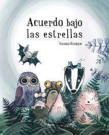 Acuerdo bajo las estrellas, Susana Rosique - CUENTO DE LUZ