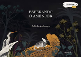KALANDRAKA, Esperando o amencer, Fabiola Anchorena