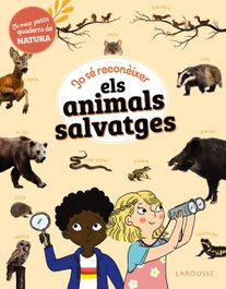 LAROUSSE Jo sé reconèixer els animals salvatges
