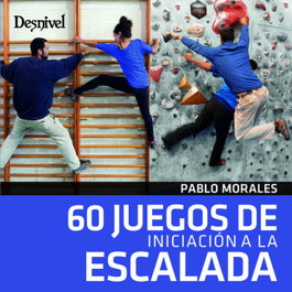 DESNIVEL 60 Juegos de iniciación a la escalada