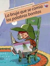 La bruja que se comía las palabras bonitas, Antonio Rodríguez Almodóvar - ALGAR EDITORIAL