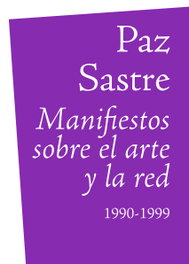 EXIT, Manifiestos sobre el arte y la red - Paz Sastre