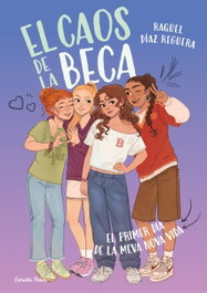 ESTRELLA POLAR, El caos de la Beca 1. El primer dia de la meva nova vida - Raquel Díaz Reguera