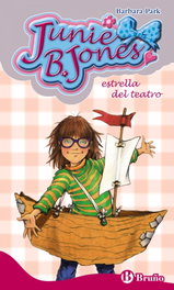 Junie B. Jones, estrella del teatro, Barbara Park - BRUÑO