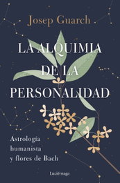 La alquimia de la personalidad, Josep Guarch - LUCIERNAGA EDICIONES
