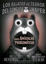 Unas amígdalas problemáticas, Aaron Reynolds - PICARONA