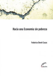 Hacia una economía sin pobreza, Federico Guillermo Denti Casas - EDUVIM (IBD)
