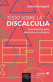 Todo sobre la discalculia, Judy Hornigold - OCTAEDRO EDICIONES
