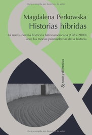 Historias hibridas, Magdalena Perkowska - IBEROAMERICANA - VERVUERT