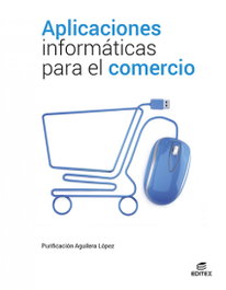 EDITEX, Aplicaciones informáticas para el comercio, Aguilera López, Purificación - EDITEX