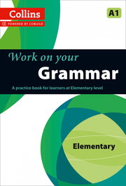 COLLINS Work on Your Grammar - Elementary A1