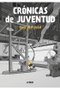 Astisendo Grupo Editorial, S.L. Crónicas de juventud (2ª edición)