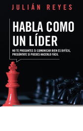 HABLA COMO UN LÍDER, Julián Reyes - ALIENTA