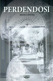 Perdendosi, Miguel Catalán - CARENA EDITORS