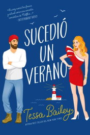 Sucedió un verano, Tessa Bailey - TITANIA