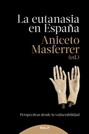 La eutanasia en España, Aniceto Masferrer Domingo - RIALP