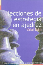 LA CASA DE AJEDREZ Lecciones de estrategia en ajedrez