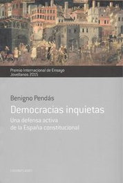 Democracias inquietas, Benigno Pendás - NOBEL EDICIONES