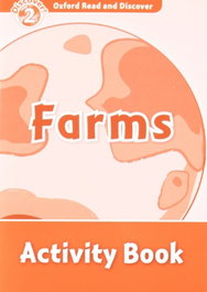 OXFORD UNIVERSITY PRESS Oxford Read & Discover Level 2 Farms: Activity Book