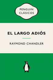 El largo adiós (Philip Marlowe 6), Raymond Chandler - PENGUIN CLASICOS