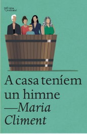 A casa teníem un himne, Maria Climent Huguet - L'ALTRA EDITORIAL
