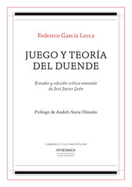 Juego y teoría del duende, Federico García Lorca - ATHENAICA EDITORIAL