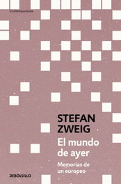 El mundo de ayer, Stefan Zweig - DEBOLSILLO