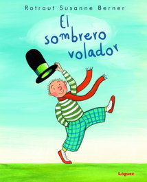 El sombrero volador, Rotraut Susanne Berner - LOGUEZ EDICIONES