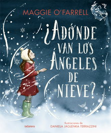 LA GALERA, ¿Adónde van los ángeles de nieve?, Maggie O'Farrell