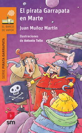 SM, El pirata Garrapata en Marte, Juan Muñoz Martín - SM