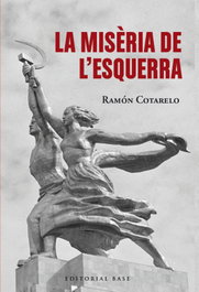 La miseria de l´esquerra, AA.VV. - BASE