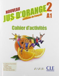 CLE-ANAYA, NOUVEAU JUS D'ORANGE 2. 6ºPRIMARIA.CAHIER D'ACTIVITÉS 2019 - CLE-ANAYA