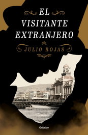 EL VISITANTE EXTRANJERO, Julio Rojas - GRIJALBO