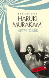 After Dark, Haruki Murakami - LABUTXACA