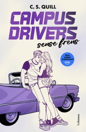 COLUMNA EDICIONS Campus Drivers 1. Sense frens, C. S. Quill - COLUMNA EDICIONS