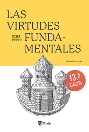 Las virtudes fundamentales, Josef Pieper - RIALP