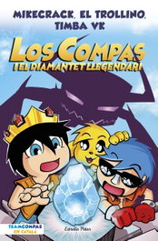 ESTRELLA POLAR, Los Compas 1. Los Compas i el diamantet llegendari - Mikecrack, El Trollino y Timba Vk