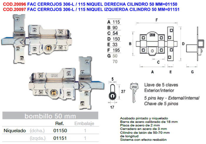 Cerradura 306-L / 115 Níquel Derecha con Cilindro de 50 mm Cerradura 306-L / 115 Níquel Derecha con Cilindro de 50 mm