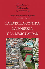La batalla contra la pobreza y la desigualdad, José Antonio Aguirre - UNION EDITORIAL