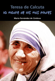 Madre de los más pobres, Teresa de Calcuta, María Fernández De Cordova Miralles - CASALS,EDITORIAL S.A.