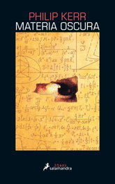 Materia oscura, Philip Kerr - SALAMANDRA